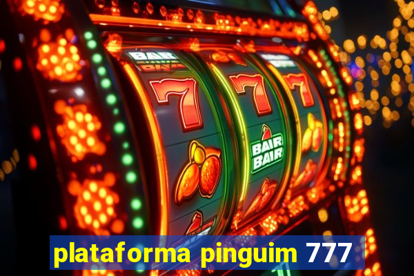 plataforma pinguim 777